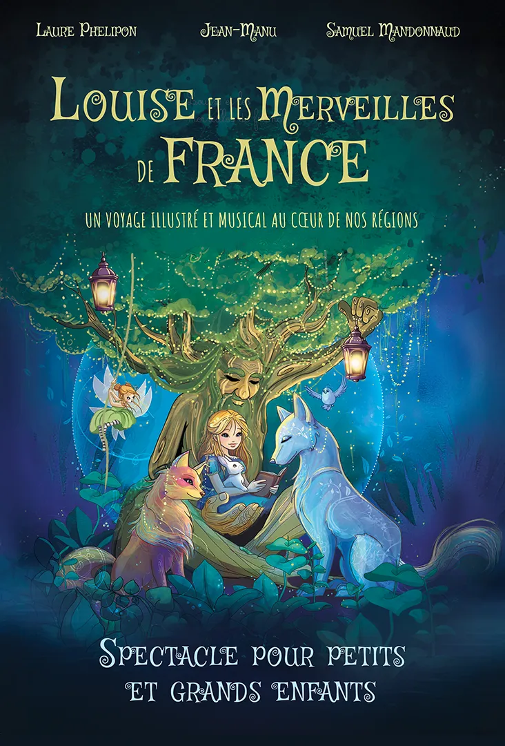 Affiche du spectacle Louise et les Merveilles de France