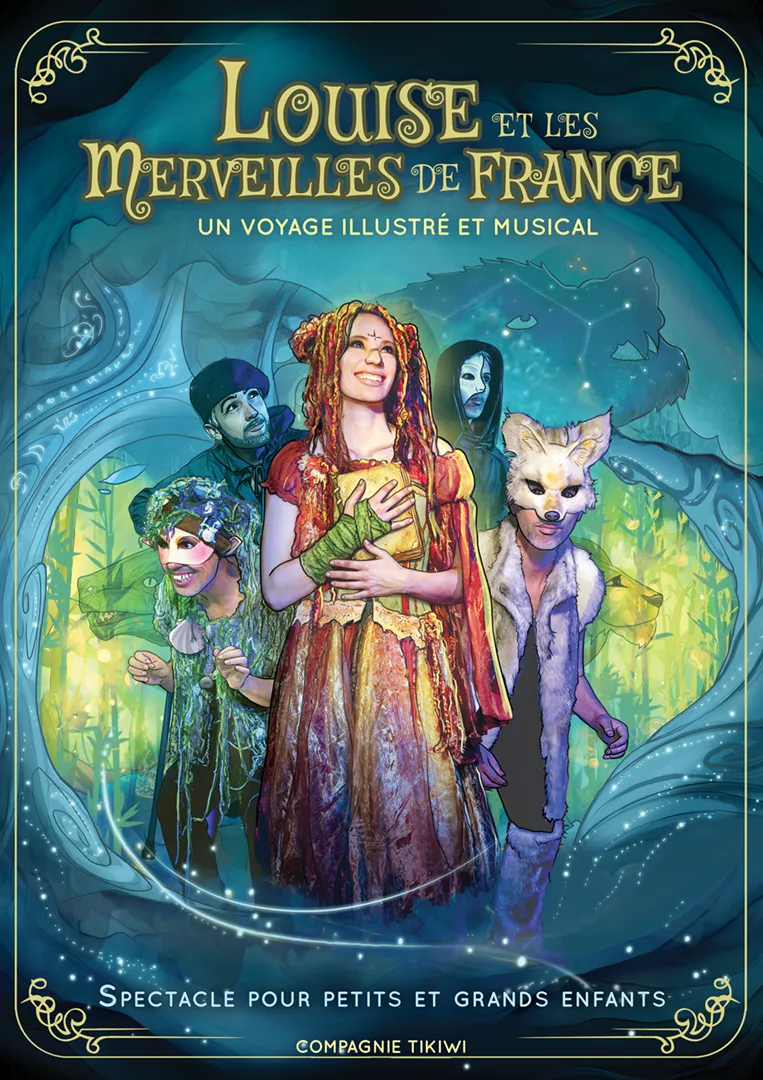 Affiche du spectacle Louise et les Merveilles de France